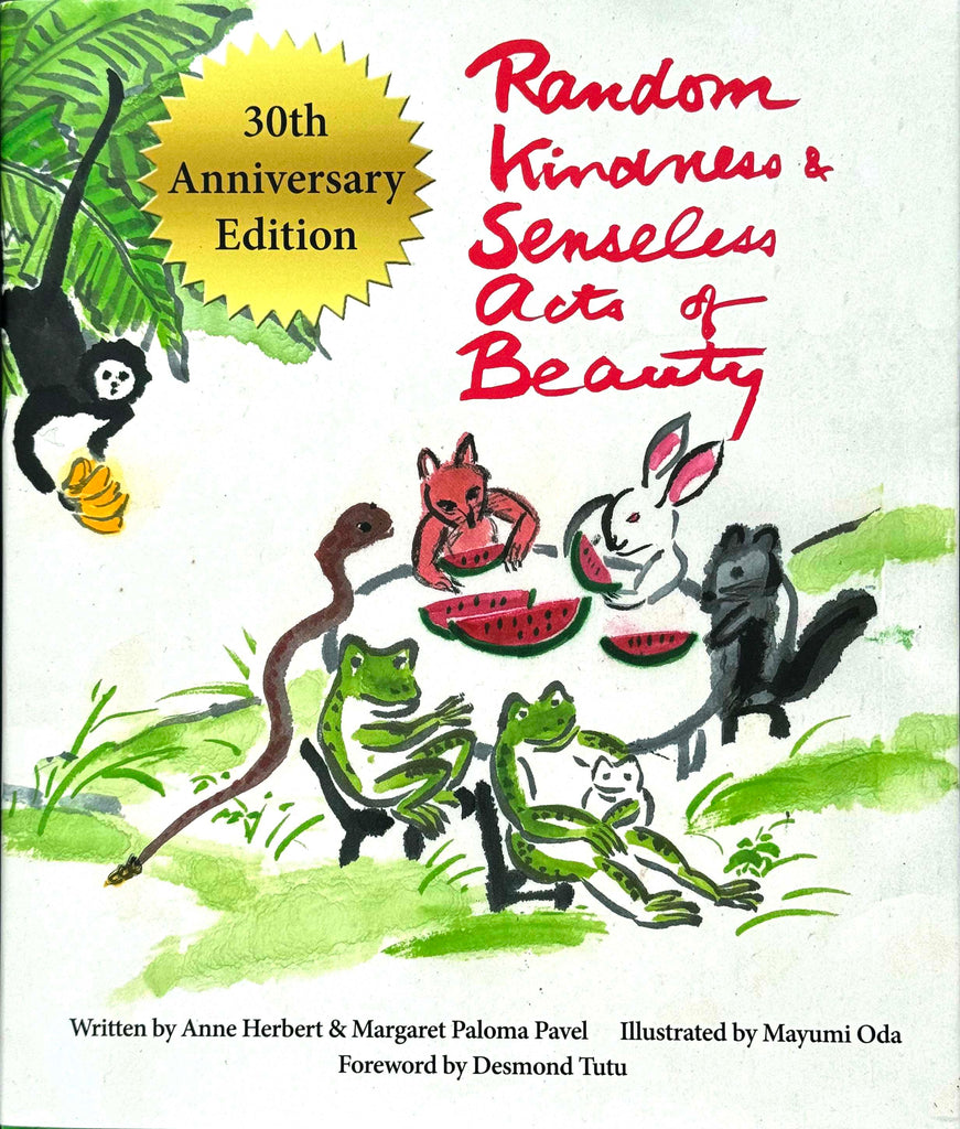 Random Kindness and Senseless Acts of Beauty, Newly Released, 30th Anniversary Edition